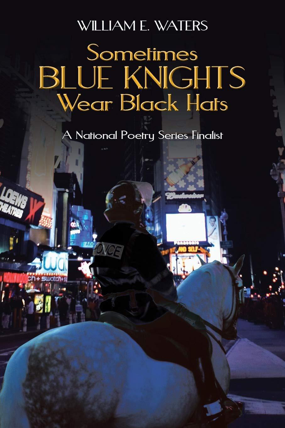 Sometimes Blue Knights Wear Black Hats book cover
