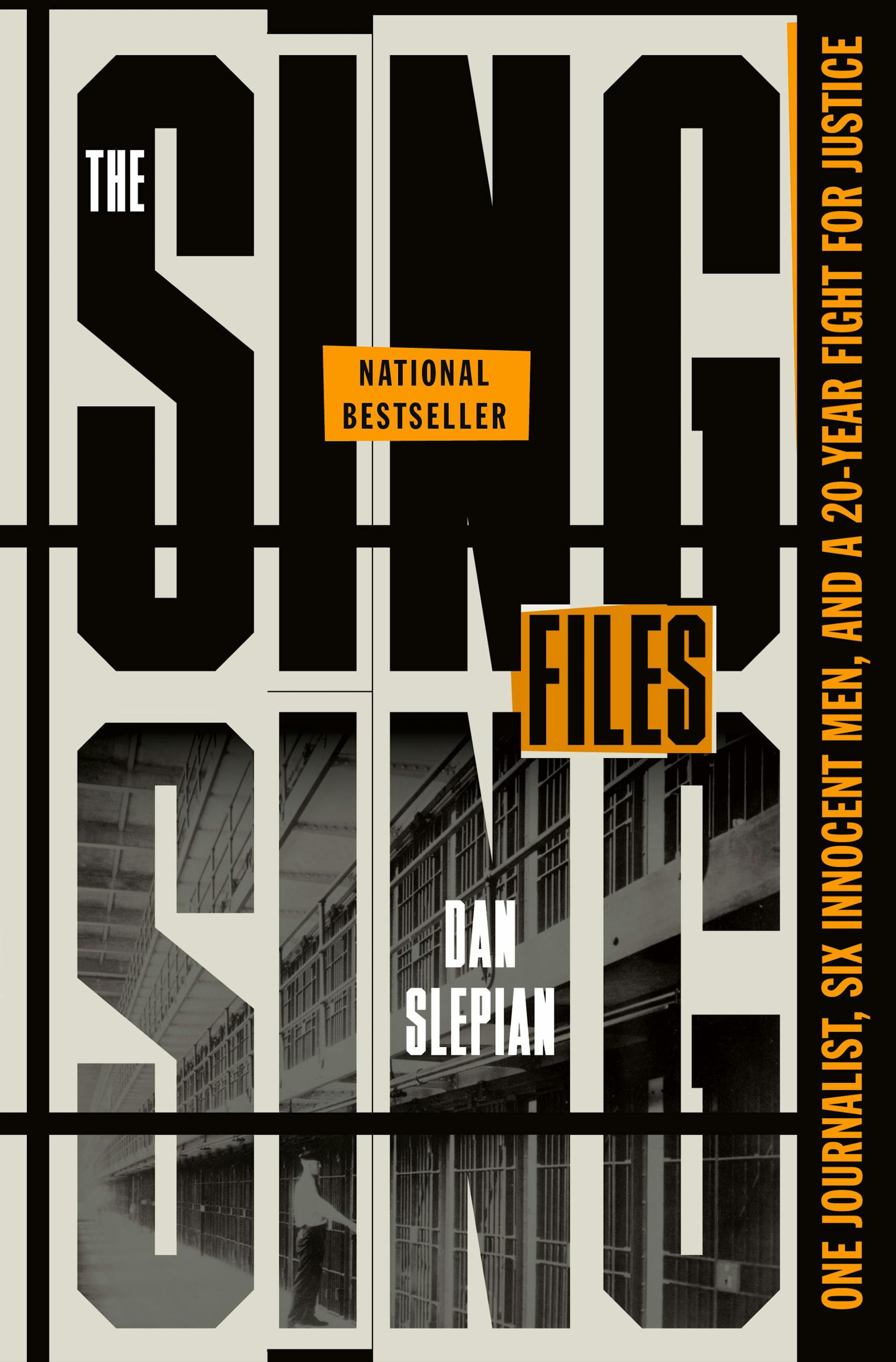 The Sing Sing Files: One Journalist, Six Innocent Men, and a Twenty-Year Fight for Justice book cover